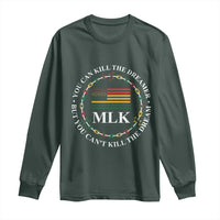 Martin Luther King Jr Long Sleeve Shirt You Can Kill The Dreamer But You Can't Kill The Dream