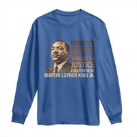 Martin Luther King Jr Long Sleeve Shirt Injustice Anywhere Is A Threat To Justice Everywhere