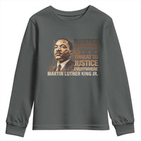Martin Luther King Jr Youth Sweatshirt Injustice Anywhere Is A Threat To Justice Everywhere