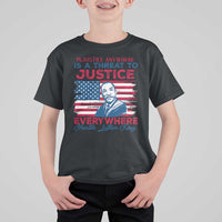 Martin Luther King Jr Day T Shirt For Kid Injustice Anywhere Is A Threat To Justice Everywhere TS09