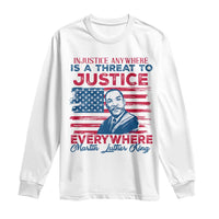 Martin Luther King Jr Day Long Sleeve Shirt Injustice Anywhere Is A Threat To Justice Everywhere