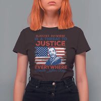 Martin Luther King Jr Day T Shirt For Women Injustice Anywhere Is A Threat To Justice Everywhere TS09