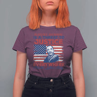 Martin Luther King Jr Day T Shirt For Women Injustice Anywhere Is A Threat To Justice Everywhere TS09
