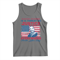 Martin Luther King Jr Day Tank Top Injustice Anywhere Is A Threat To Justice Everywhere TS09