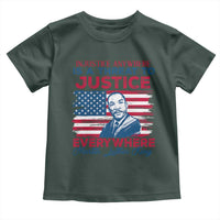 Martin Luther King Jr Day Toddler T Shirt Injustice Anywhere Is A Threat To Justice Everywhere