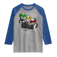 Obama MLK Malcolm X Raglan Shirt Dreams Come True