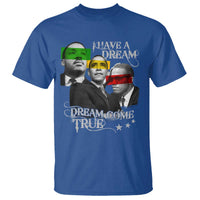 Obama MLK Malcolm X T Shirt Dreams Come True