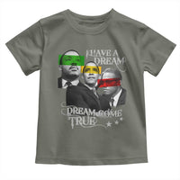 Obama MLK Malcolm X Toddler T Shirt Dreams Come True