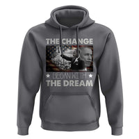 Obama MLK Hoodie The Change Began With The Dream