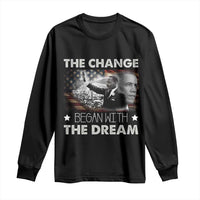 Obama MLK Long Sleeve Shirt The Change Began With The Dream