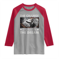 Obama MLK Raglan Shirt The Change Began With The Dream