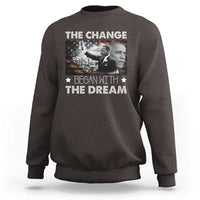 Obama MLK Sweatshirt The Change Began With The Dream
