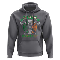 Irish Firefighter Hoodie Fir Na Tine Man Of Fire