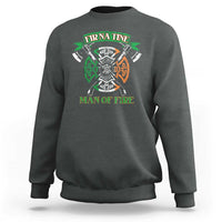 Irish Firefighter Sweatshirt Fir Na Tine Man Of Fire