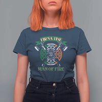 Irish Firefighter T Shirt For Women Fir Na Tine Man Of Fire