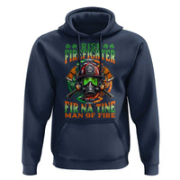 Fir Na Tine Man Of Fire Hoodie Irish Firefighter Pride