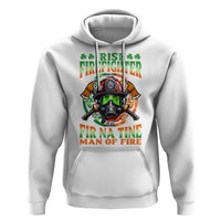 Fir Na Tine Man Of Fire Hoodie Irish Firefighter Pride