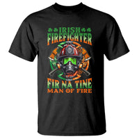Fir Na Tine Man Of Fire T Shirt Irish Firefighter Pride