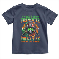 Fir Na Tine Man Of Fire Toddler T Shirt Irish Firefighter Pride