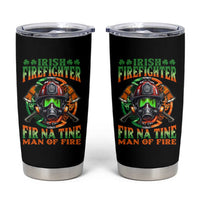 Fir Na Tine Man Of Fire Tumbler Cup Irish Firefighter Pride