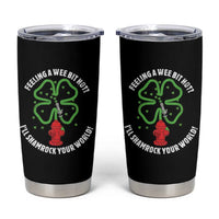 Funny Irish Firefighter Tumbler Cup Feeling A Wee Bit Hot I'll Shamrock Your World