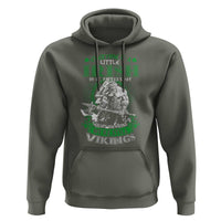 Funny Viking St. Patrick's Day Hoodie Everyone Is A Little Irish On St. Patrick's Day Except The Viking We're Still Viking