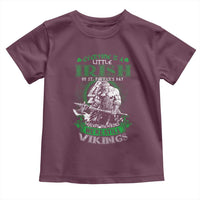 Funny Viking St. Patrick's Day Toddler T Shirt Everyone Is A Little Irish On St. Patrick's Day Except The Viking We're Still Viking