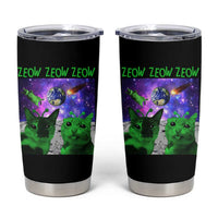 Funny Alien Cat Meme Tumbler Cup Green Cats ZEOW ZEOW