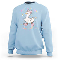 Funny Sorry I'm Late I Was Dilly Dallying Sweatshirt Cute Goose