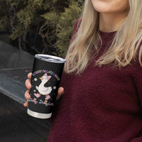 Funny Sorry I'm Late I Was Dilly Dallying Tumbler Cup Cute Goose