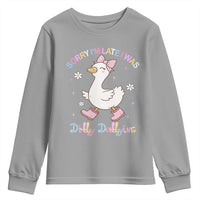 Funny Sorry I'm Late I Was Dilly Dallying Youth Sweatshirt Cute Goose