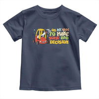 Funny Goose On My Way To Make Some Bad Decisions Toddler T Shirt
