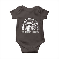 Funny Raccoon Today Is Slap An Idiot Day Baby Onesie