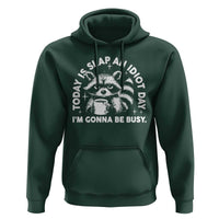 Funny Raccoon Today Is Slap An Idiot Day Hoodie