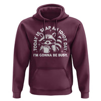 Funny Raccoon Today Is Slap An Idiot Day Hoodie