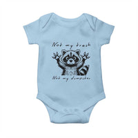 Funny Raccoon Baby Onesie Not My Trash Not My Dumpster