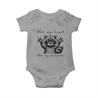 Funny Raccoon Baby Onesie Not My Trash Not My Dumpster