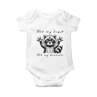Funny Raccoon Baby Onesie Not My Trash Not My Dumpster