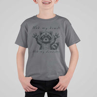 Funny Raccoon T Shirt For Kid Not My Trash Not My Dumpster