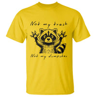 Funny Raccoon T Shirt Not My Trash Not My Dumpster