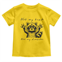 Funny Raccoon Toddler T Shirt Not My Trash Not My Dumpster