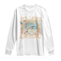 Funny Dolphin Meme Long Sleeve Shirt Live Laugh Lobotomy