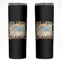 Funny Dolphin Meme Skinny Tumbler Live Laugh Lobotomy