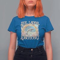 Funny Dolphin Meme T Shirt For Women Live Laugh Lobotomy