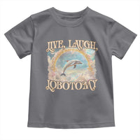 Funny Dolphin Meme Toddler T Shirt Live Laugh Lobotomy