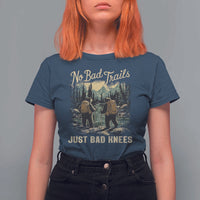 Hiking T Shirt For Women No Bad Trails Just Bad Knees