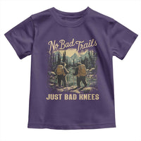 Hiking Toddler T Shirt No Bad Trails Just Bad Knees