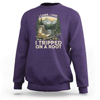Hiking Sweatshirt I Came I Saw I Tripped On A Root