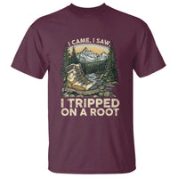 Hiking T Shirt I Came I Saw I Tripped On A Root