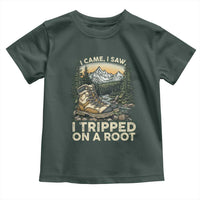 Hiking Toddler T Shirt I Came I Saw I Tripped On A Root